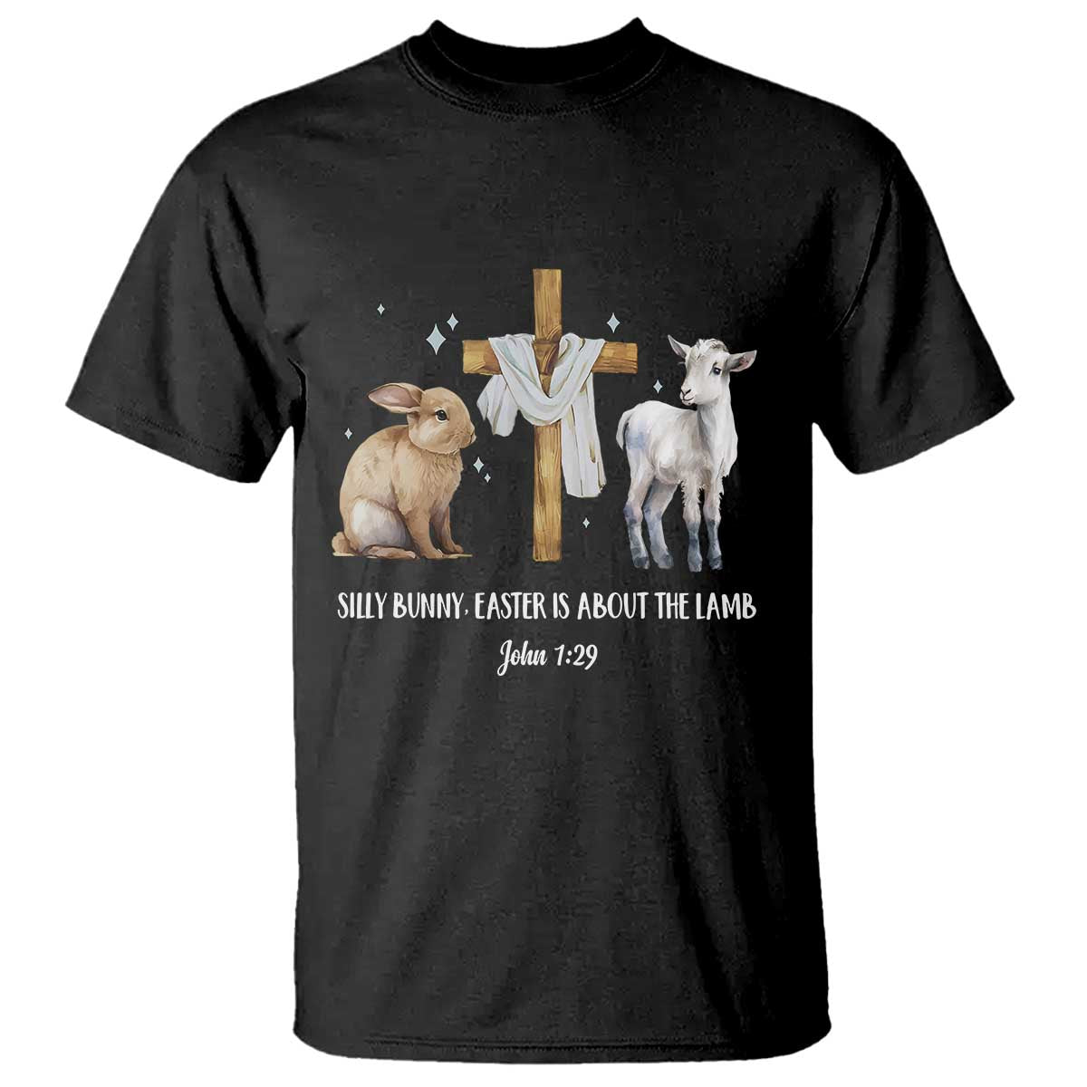 Easter Christian T Shirt Silly Rabbit Easter Is About The Lamb John 1:29 TS10 Black Print Your Wear