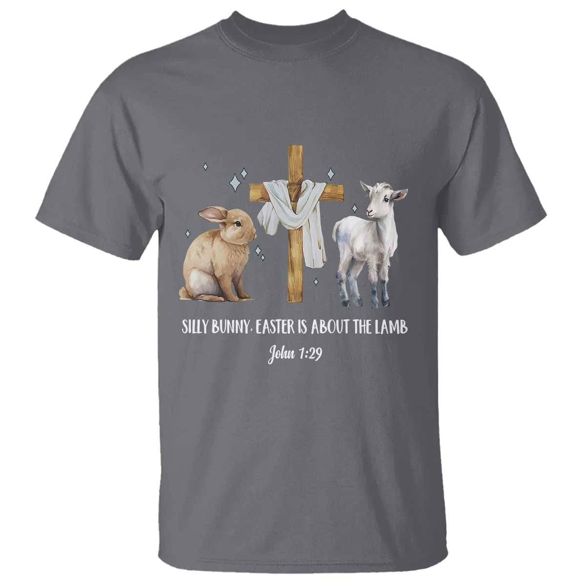 Easter Christian T Shirt Silly Rabbit Easter Is About The Lamb John 1:29 TS10 Charcoal Print Your Wear