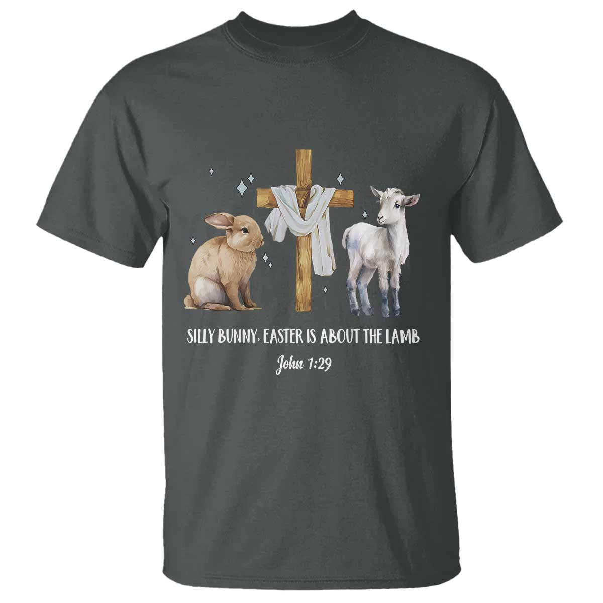 Easter Christian T Shirt Silly Rabbit Easter Is About The Lamb John 1:29 TS10 Dark Heather Print Your Wear