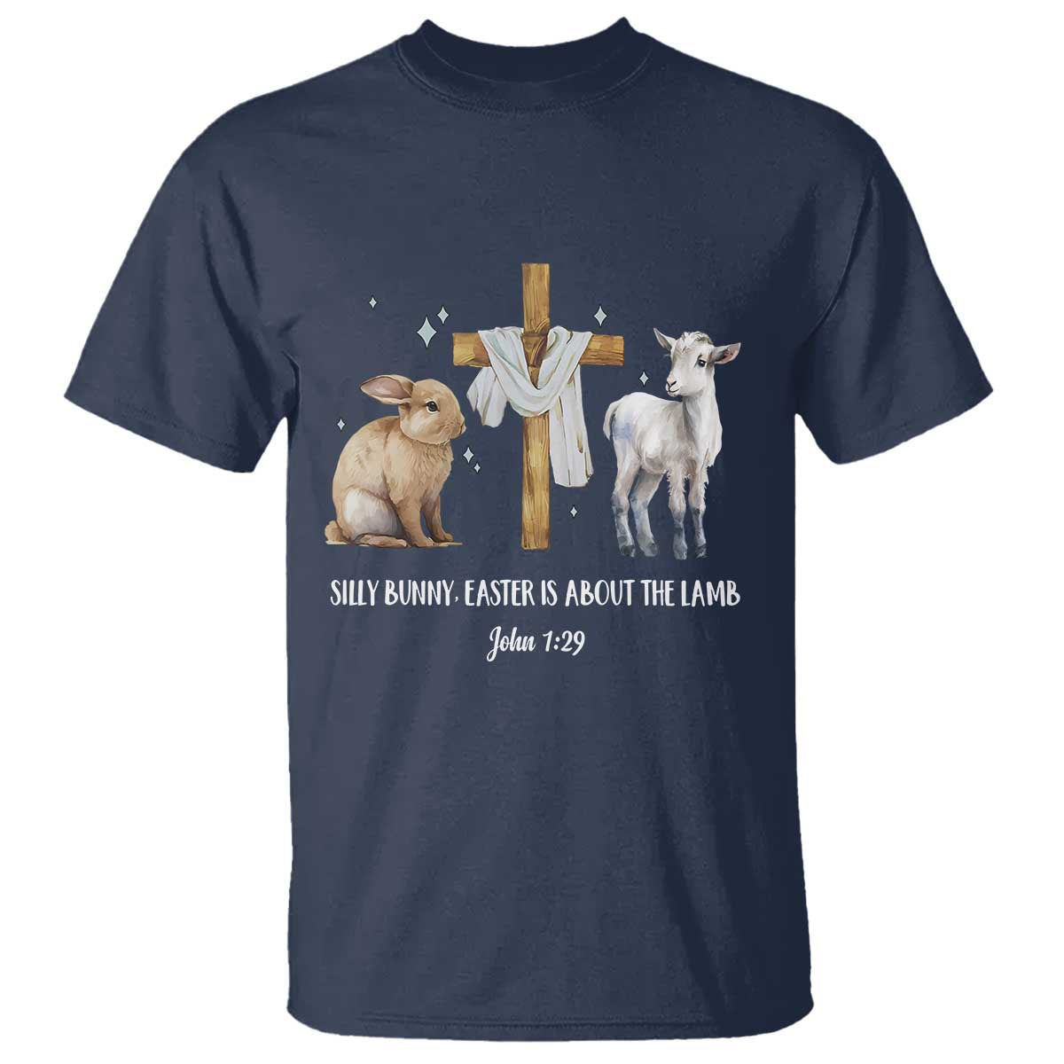 Easter Christian T Shirt Silly Rabbit Easter Is About The Lamb John 1:29 TS10 Navy Print Your Wear