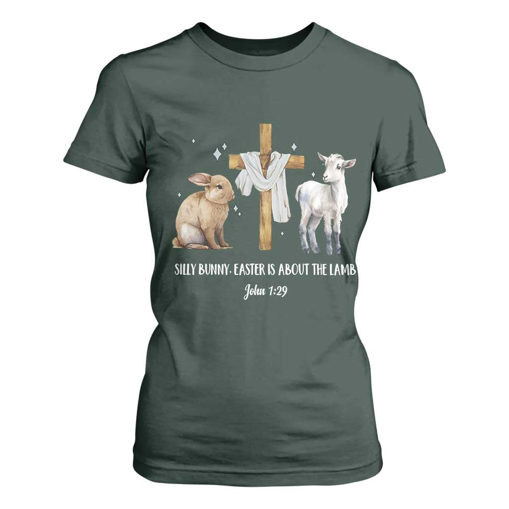 Easter Christian T Shirt For Women Silly Rabbit Easter Is About The Lamb John 1:29 TS10 Dark Forest Green Print Your Wear