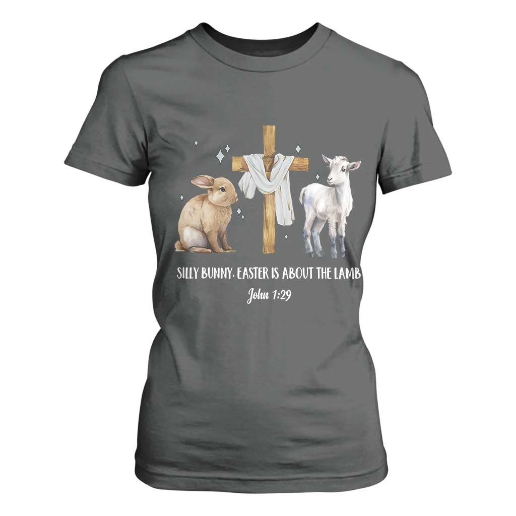 Easter Christian T Shirt For Women Silly Rabbit Easter Is About The Lamb John 1:29 TS10 Dark Heather Print Your Wear