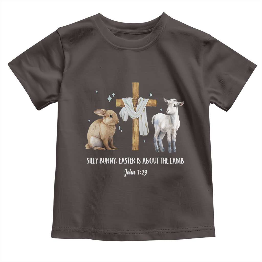 Easter Christian Toddler T Shirt Silly Rabbit Easter Is About The Lamb John 1:29 TS10 Dark Chocolate Print Your Wear