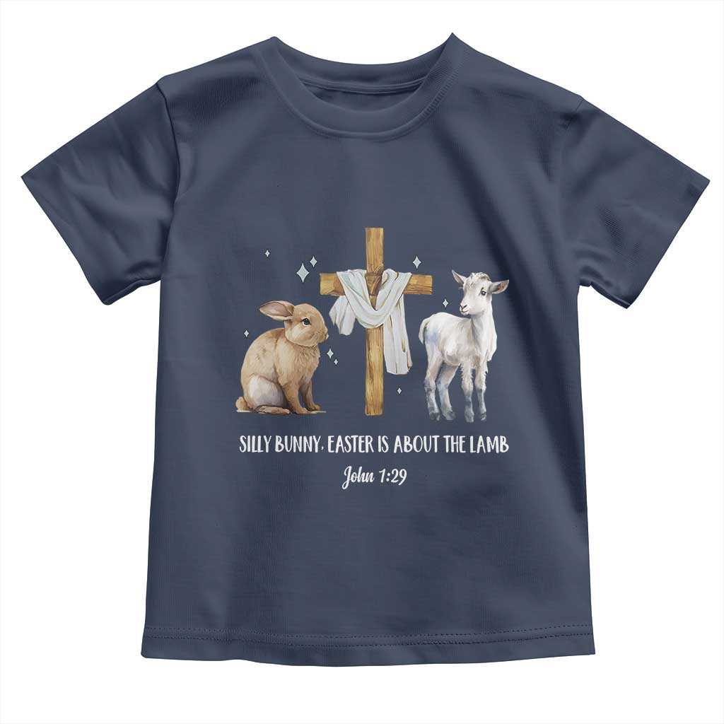 Easter Christian Toddler T Shirt Silly Rabbit Easter Is About The Lamb John 1:29 TS10 Navy Print Your Wear