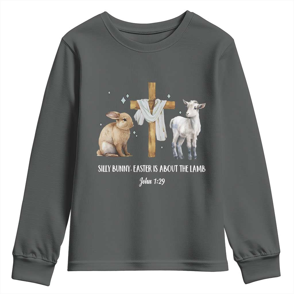 Easter Christian Youth Sweatshirt Silly Rabbit Easter Is About The Lamb John 1:29 TS10 Dark Heather Print Your Wear