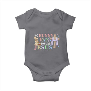 Funny Christian Easter Baby Onesie No Bunny Loves Me Like Jesus TS10 Charcoal Print Your Wear