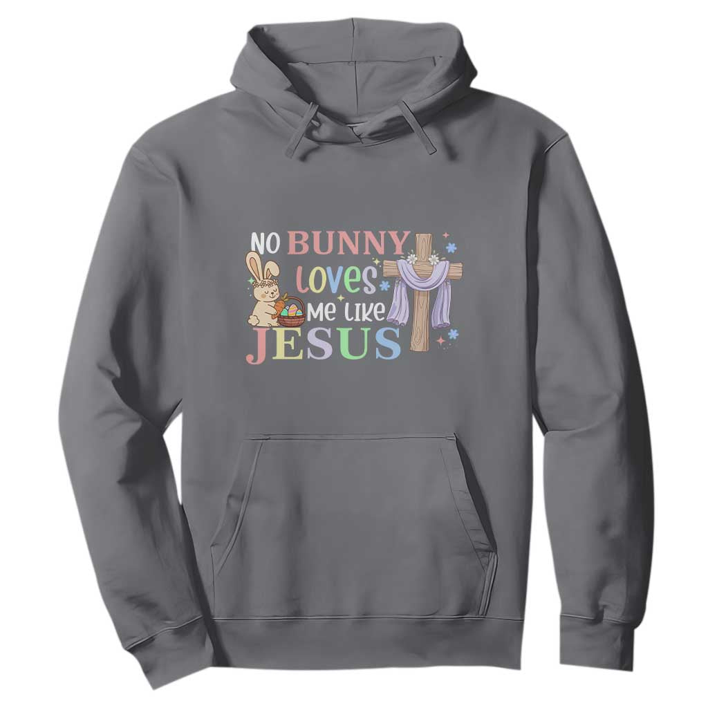 Funny Christian Easter Hoodie No Bunny Loves Me Like Jesus TS10 Charcoal Print Your Wear