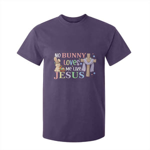 Funny Christian Easter T Shirt For Kid No Bunny Loves Me Like Jesus TS10 Purple Print Your Wear