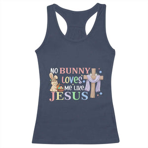 Funny Christian Easter Racerback Tank Top No Bunny Loves Me Like Jesus TS10 Navy Print Your Wear