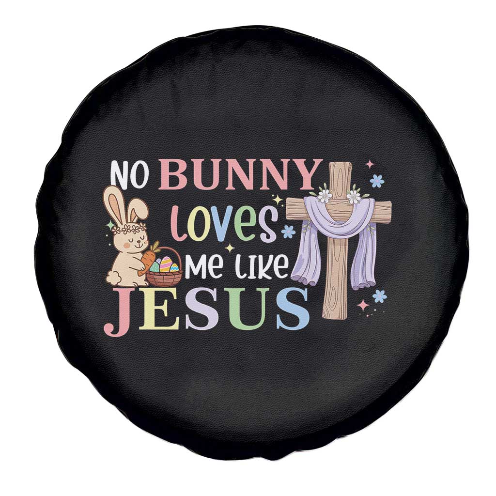 Funny Christian Easter Spare Tire Cover No Bunny Loves Me Like Jesus TS10 Print Your Wear