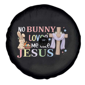 Funny Christian Easter Spare Tire Cover No Bunny Loves Me Like Jesus TS10 Print Your Wear