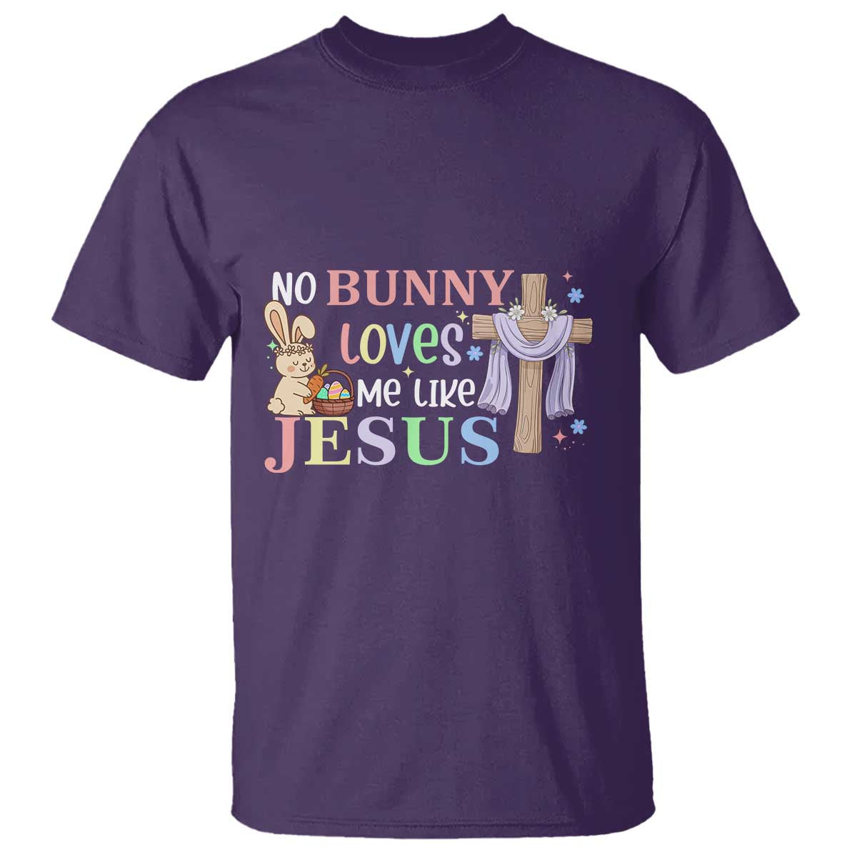 Funny Christian Easter T Shirt No Bunny Loves Me Like Jesus TS10 Purple Print Your Wear