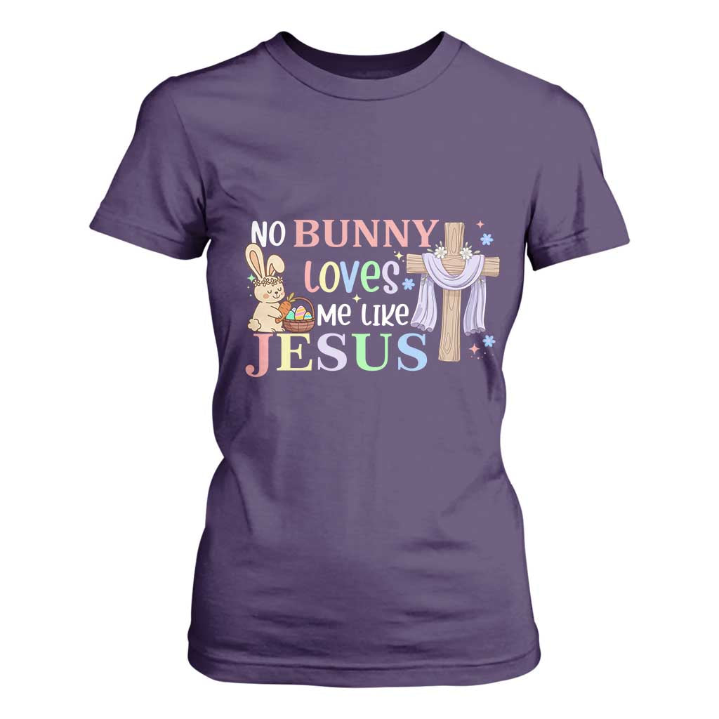 Funny Christian Easter T Shirt For Women No Bunny Loves Me Like Jesus TS10 Purple Print Your Wear