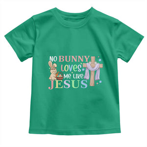 Funny Christian Easter Toddler T Shirt No Bunny Loves Me Like Jesus TS10 Irish Green Print Your Wear