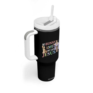 Funny Christian Easter Tumbler With Handle No Bunny Loves Me Like Jesus TS10 Print Your Wear