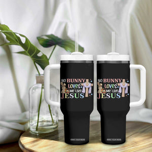 Funny Christian Easter Tumbler With Handle No Bunny Loves Me Like Jesus TS10 Print Your Wear