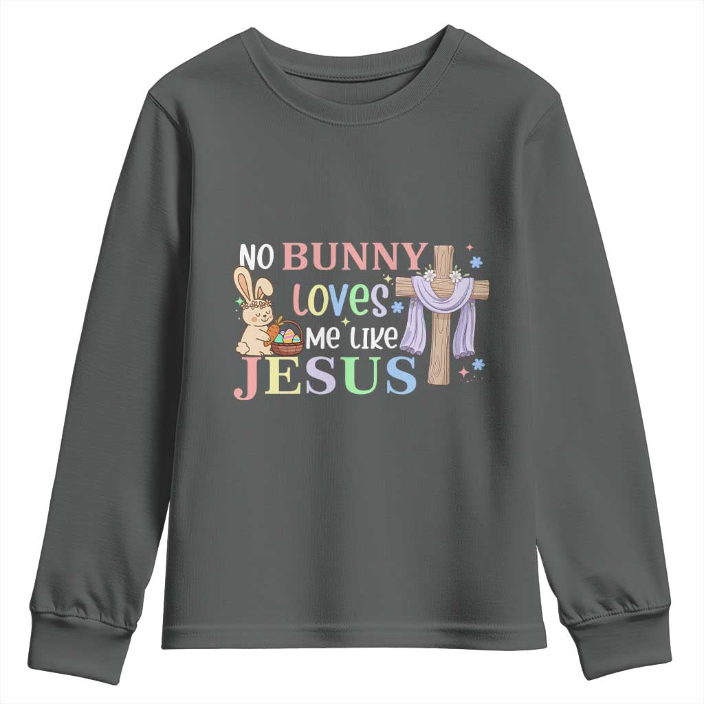 Funny Christian Easter Youth Sweatshirt No Bunny Loves Me Like Jesus TS10 Dark Heather Print Your Wear