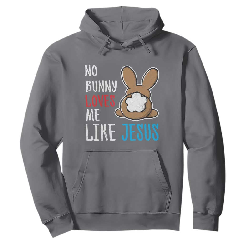 Christian Easter Hoodie Easter No Bunny Loves Me Like Jesus TS10 Charcoal Print Your Wear