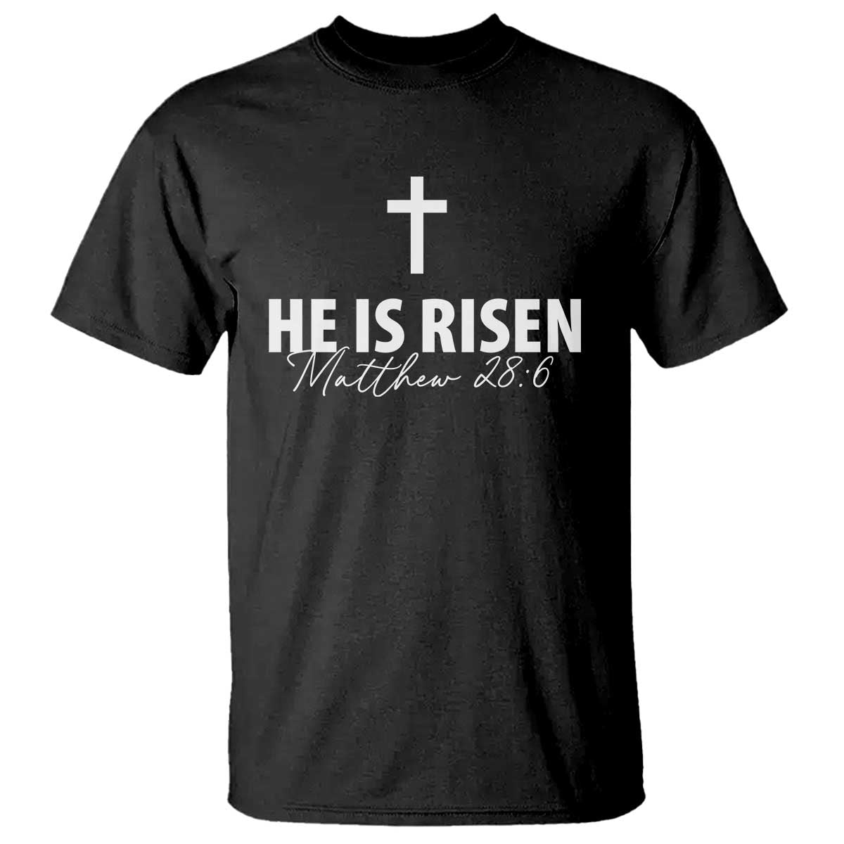 He Is Risen T Shirt Cross Christian Minimal Religious Easter Day TS10 Black Print Your Wear