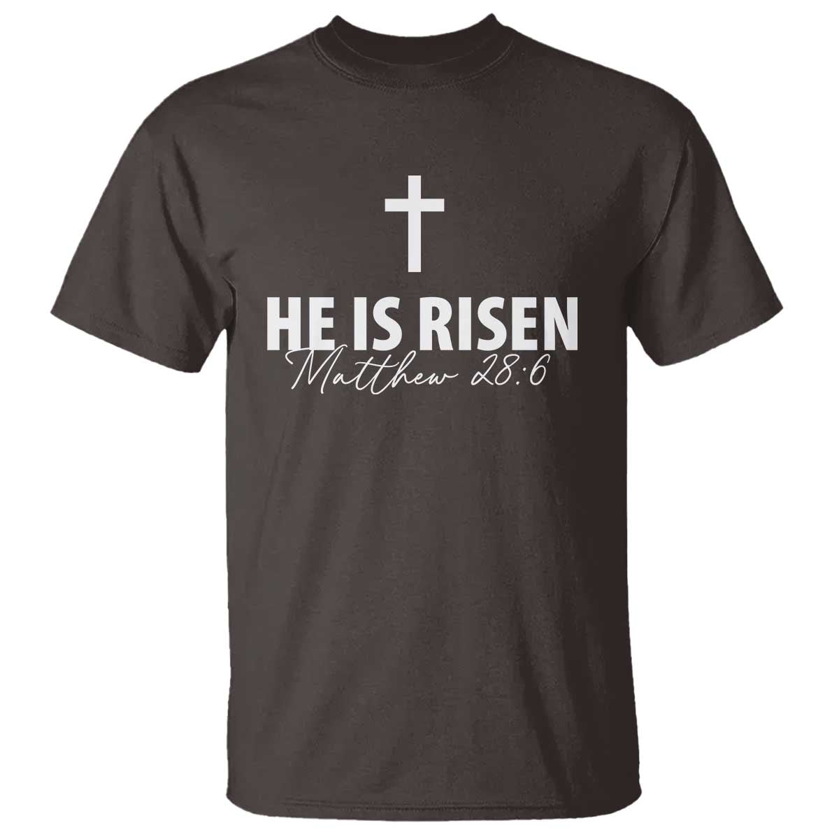 He Is Risen T Shirt Cross Christian Minimal Religious Easter Day TS10 Dark Chocolate Print Your Wear