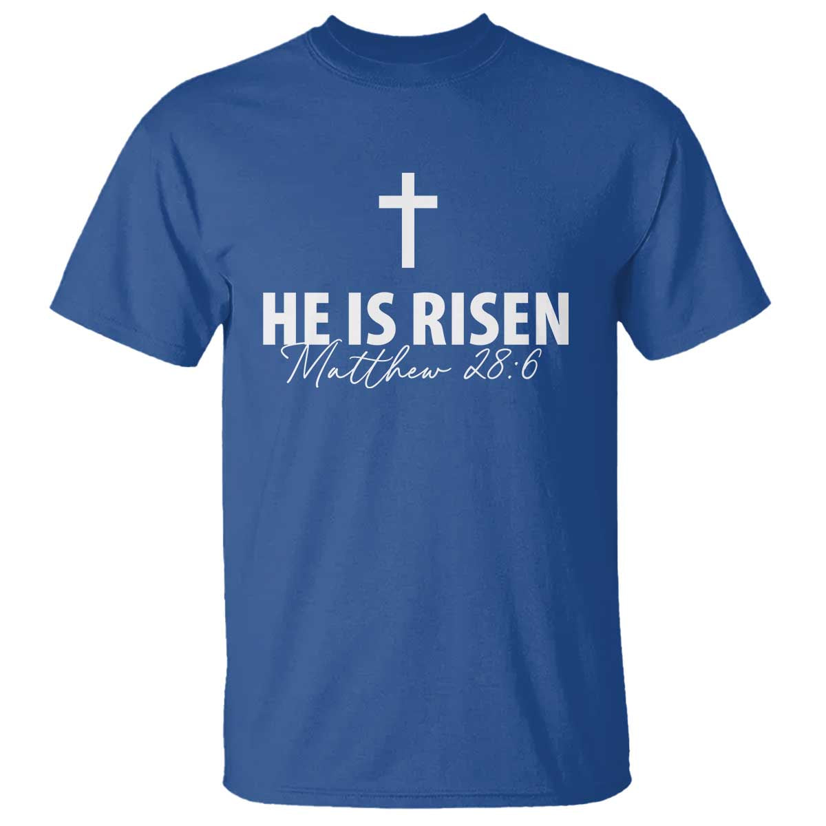 He Is Risen T Shirt Cross Christian Minimal Religious Easter Day TS10 Royal Blue Print Your Wear
