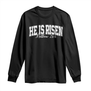 He Is Risen Long Sleeve Shirt Easter Day Christian Jesus Religious Gift TS10 Black Print Your Wear
