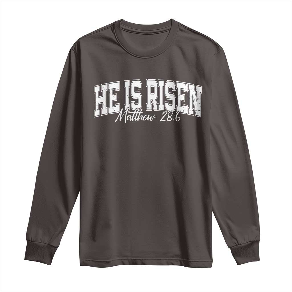 He Is Risen Long Sleeve Shirt Easter Day Christian Jesus Religious Gift TS10 Dark Chocolate Print Your Wear