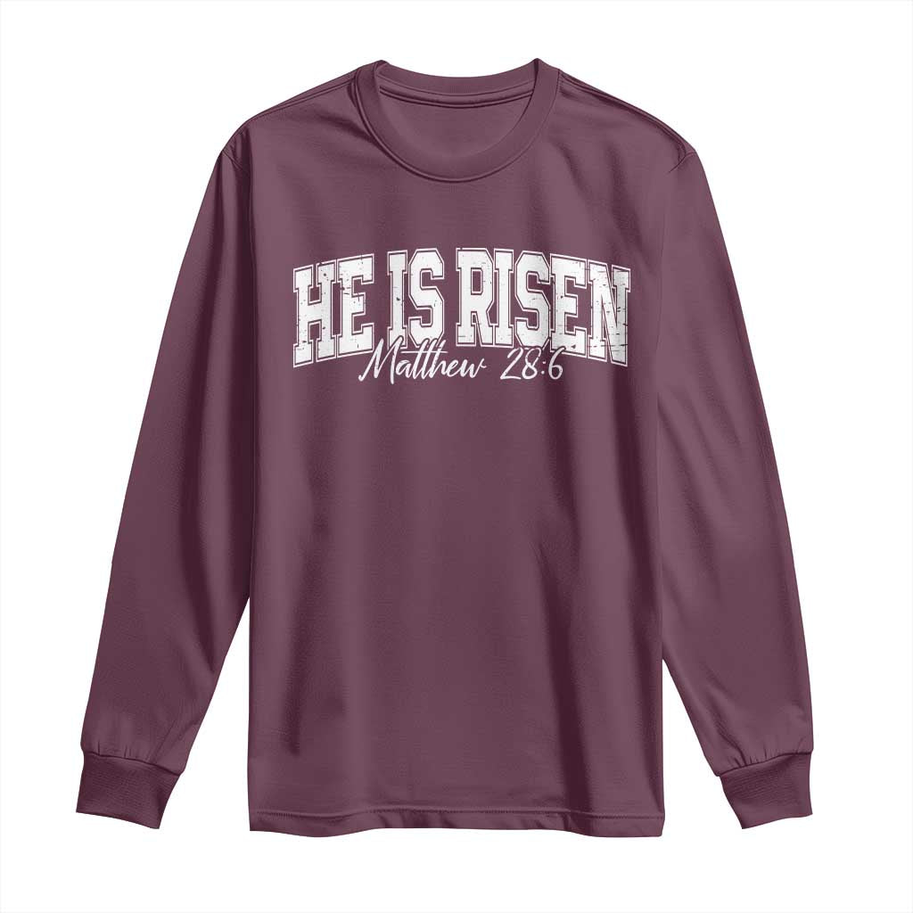 He Is Risen Long Sleeve Shirt Easter Day Christian Jesus Religious Gift TS10 Maroon Print Your Wear