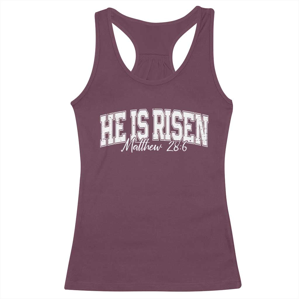 He Is Risen Racerback Tank Top Easter Day Christian Jesus Religious Gift TS10 Maroon Print Your Wear