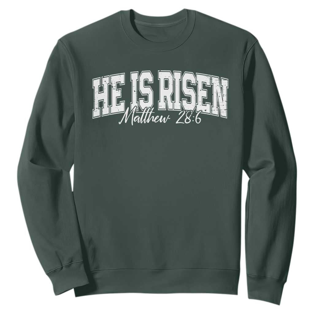 He Is Risen Sweatshirt Easter Day Christian Jesus Religious Gift TS10 Dark Forest Green Print Your Wear