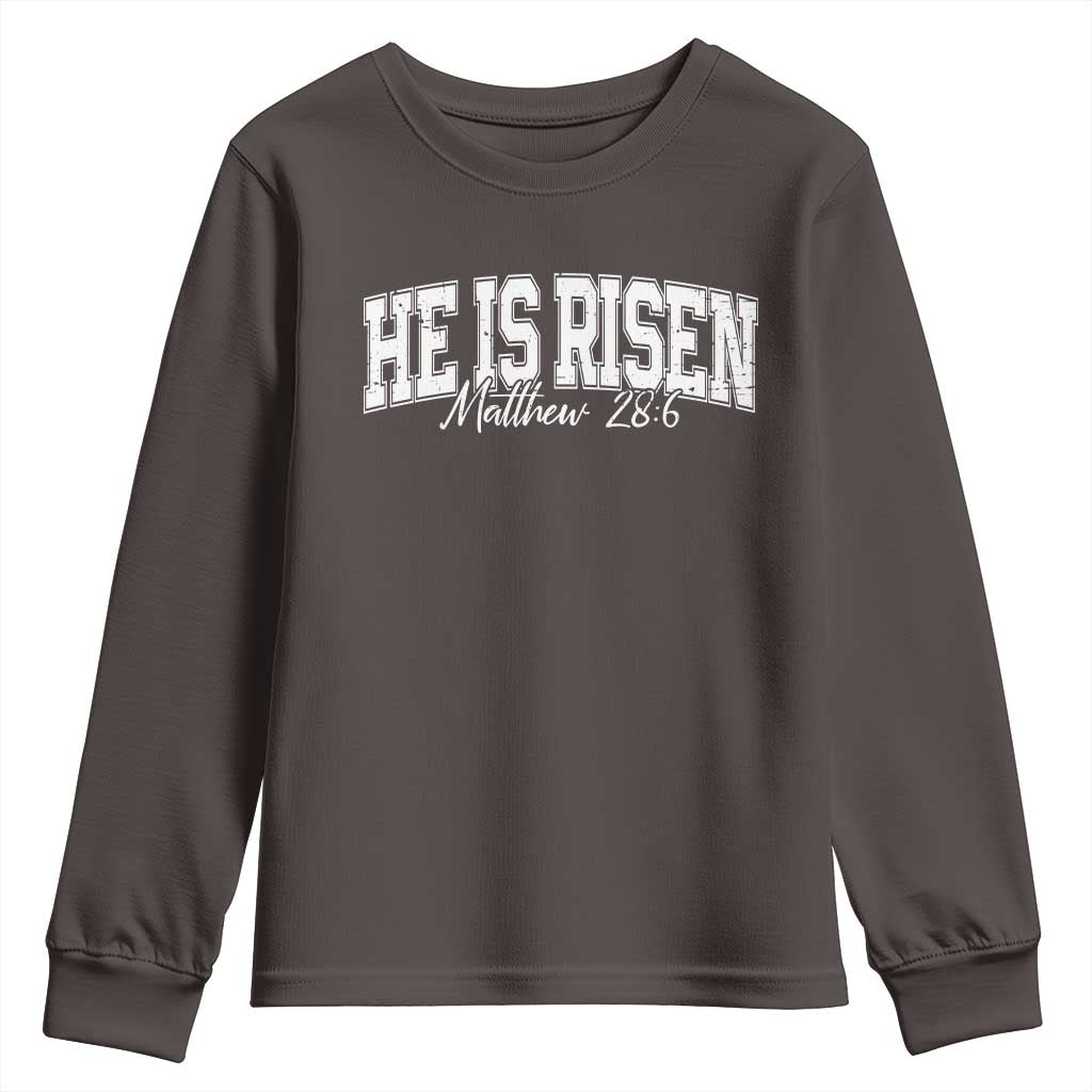 He Is Risen Youth Sweatshirt Easter Day Christian Jesus Religious Gift TS10 Dark Chocolate Print Your Wear