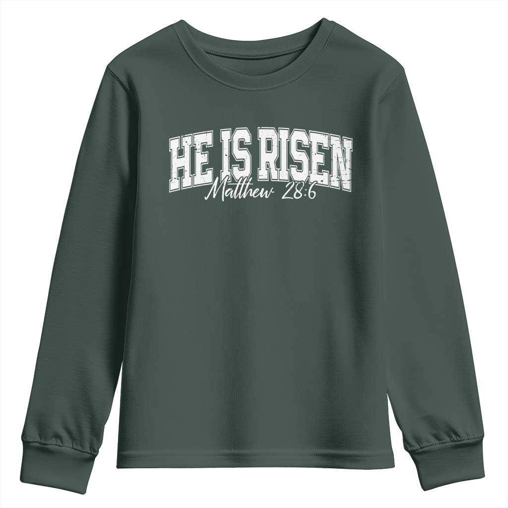 He Is Risen Youth Sweatshirt Easter Day Christian Jesus Religious Gift TS10 Dark Forest Green Print Your Wear