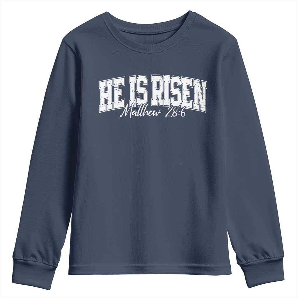 He Is Risen Youth Sweatshirt Easter Day Christian Jesus Religious Gift TS10 Navy Print Your Wear
