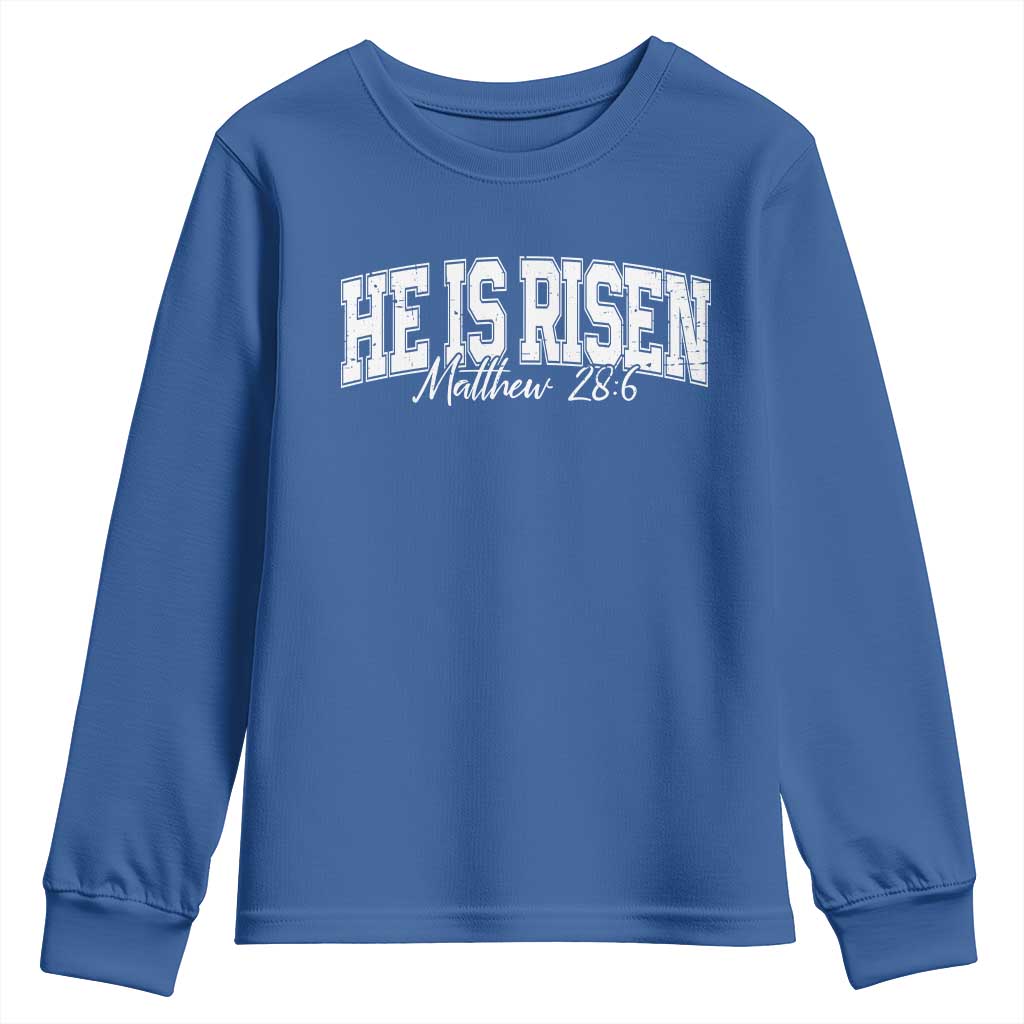 He Is Risen Youth Sweatshirt Easter Day Christian Jesus Religious Gift TS10 Royal Blue Print Your Wear