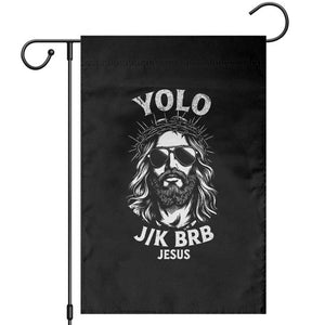 Yolo Jk BRB Jesus Garden Flag Funny Easter Ressurection Christians TS10 Black Print Your Wear