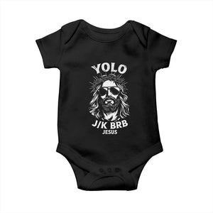 Yolo Jk BRB Jesus Baby Onesie Funny Easter Ressurection Christians TS10 Black Print Your Wear