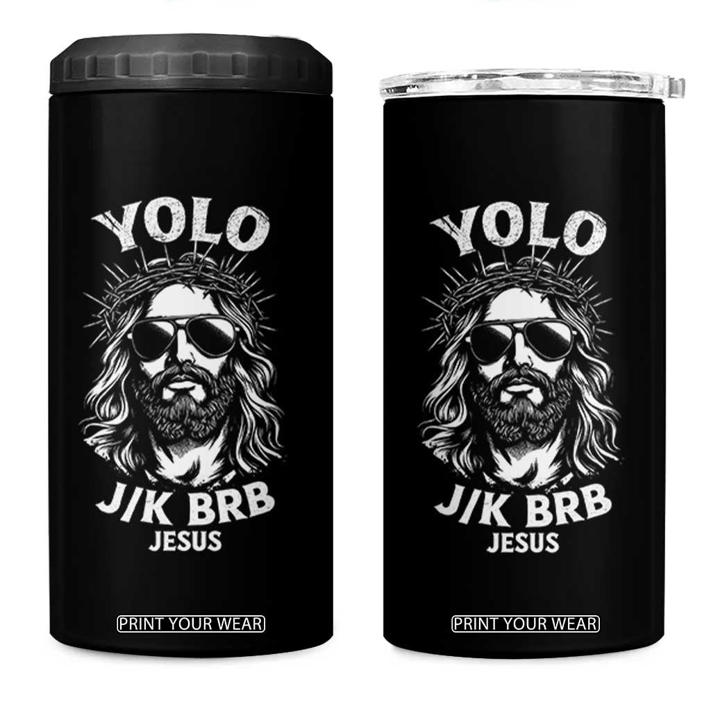 Yolo Jk BRB Jesus 4 in 1 Can Cooler Tumbler Funny Easter Ressurection Christians TS10 One Size: 16 oz Black Print Your Wear