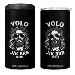 Yolo Jk BRB Jesus 4 in 1 Can Cooler Tumbler Funny Easter Ressurection Christians TS10 One Size: 16 oz Black Print Your Wear