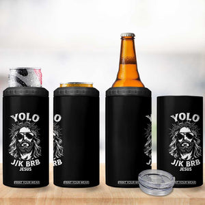 Yolo Jk BRB Jesus 4 in 1 Can Cooler Tumbler Funny Easter Ressurection Christians TS10 Print Your Wear