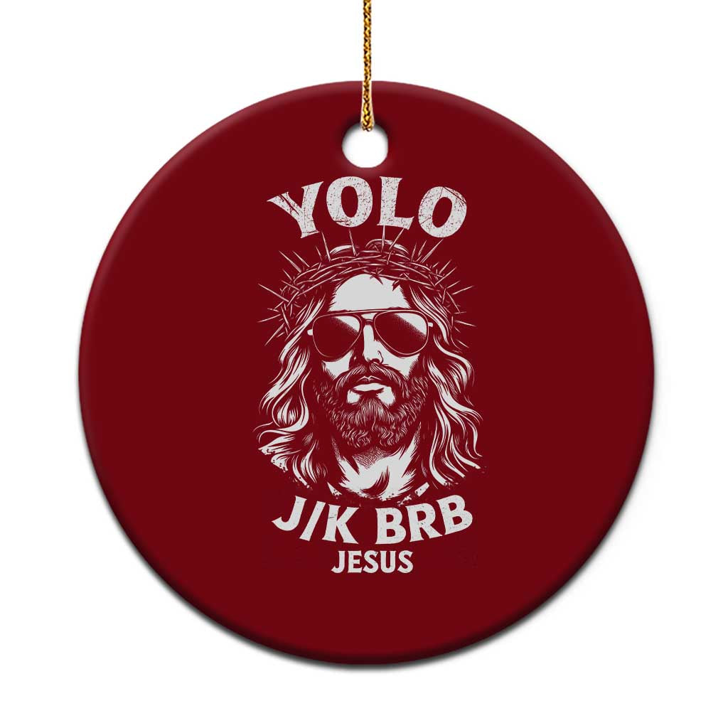Yolo Jk BRB Jesus Ceramic Ornament Funny Easter Ressurection Christians TS10 1pc Red Print Your Wear
