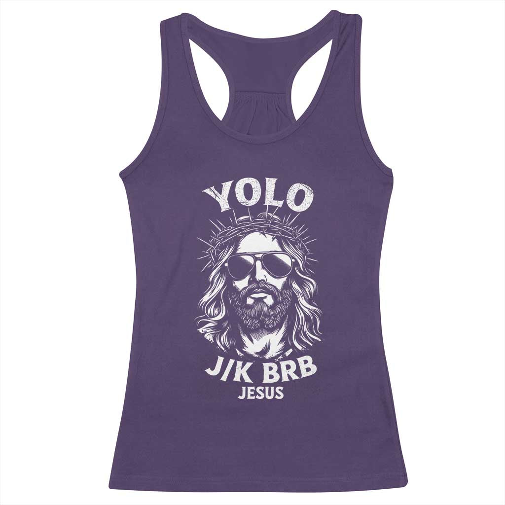 Yolo Jk BRB Jesus Racerback Tank Top Funny Easter Ressurection Christians TS10 Purple Print Your Wear