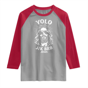 Yolo Jk BRB Jesus Raglan Shirt Funny Easter Ressurection Christians TS10 Sport Gray Red Print Your Wear