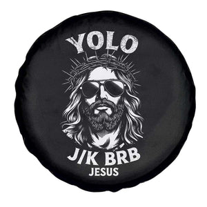 Yolo Jk BRB Jesus Spare Tire Cover Funny Easter Ressurection Christians TS10 Print Your Wear