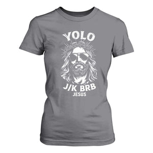 Yolo Jk BRB Jesus T Shirt For Women Funny Easter Ressurection Christians TS10 Charcoal Print Your Wear