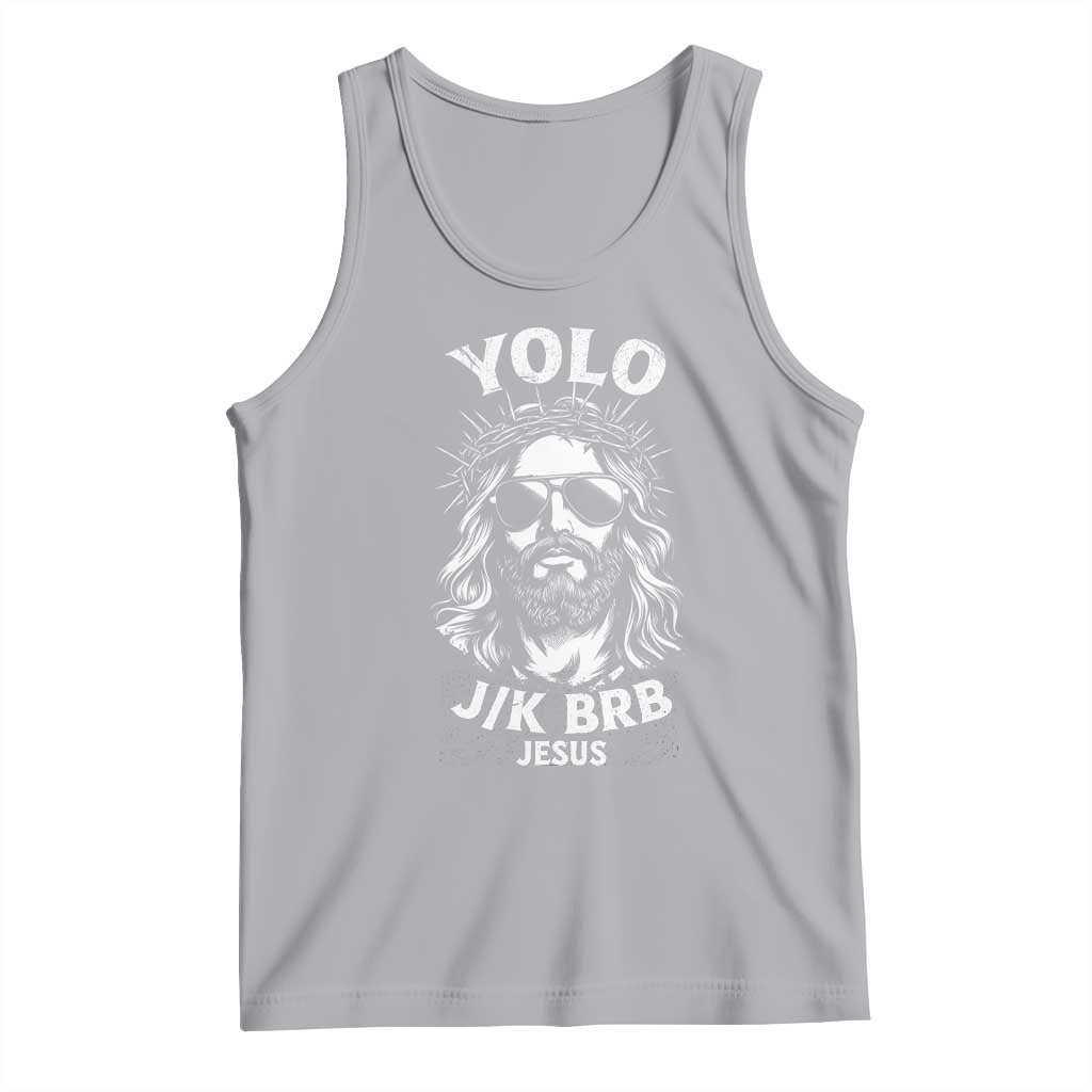 Yolo Jk BRB Jesus Tank Top Funny Easter Ressurection Christians TS10 Athletic Heather Print Your Wear