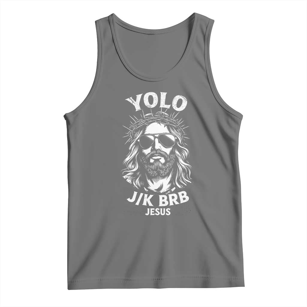 Yolo Jk BRB Jesus Tank Top Funny Easter Ressurection Christians TS10 Black Heather Print Your Wear