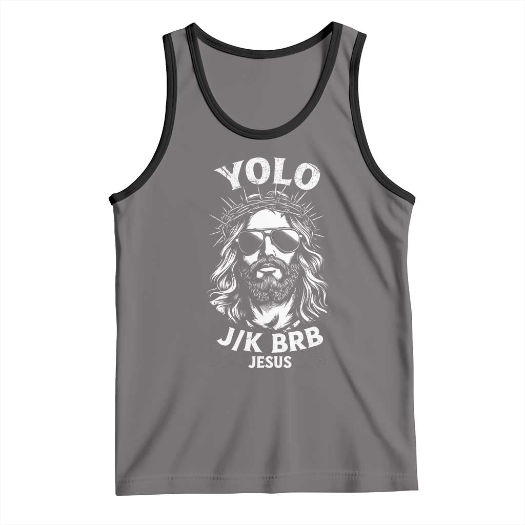 Yolo Jk BRB Jesus Tank Top Funny Easter Ressurection Christians TS10 Deep Heather Black Print Your Wear