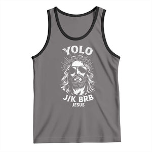 Yolo Jk BRB Jesus Tank Top Funny Easter Ressurection Christians TS10 Deep Heather Black Print Your Wear