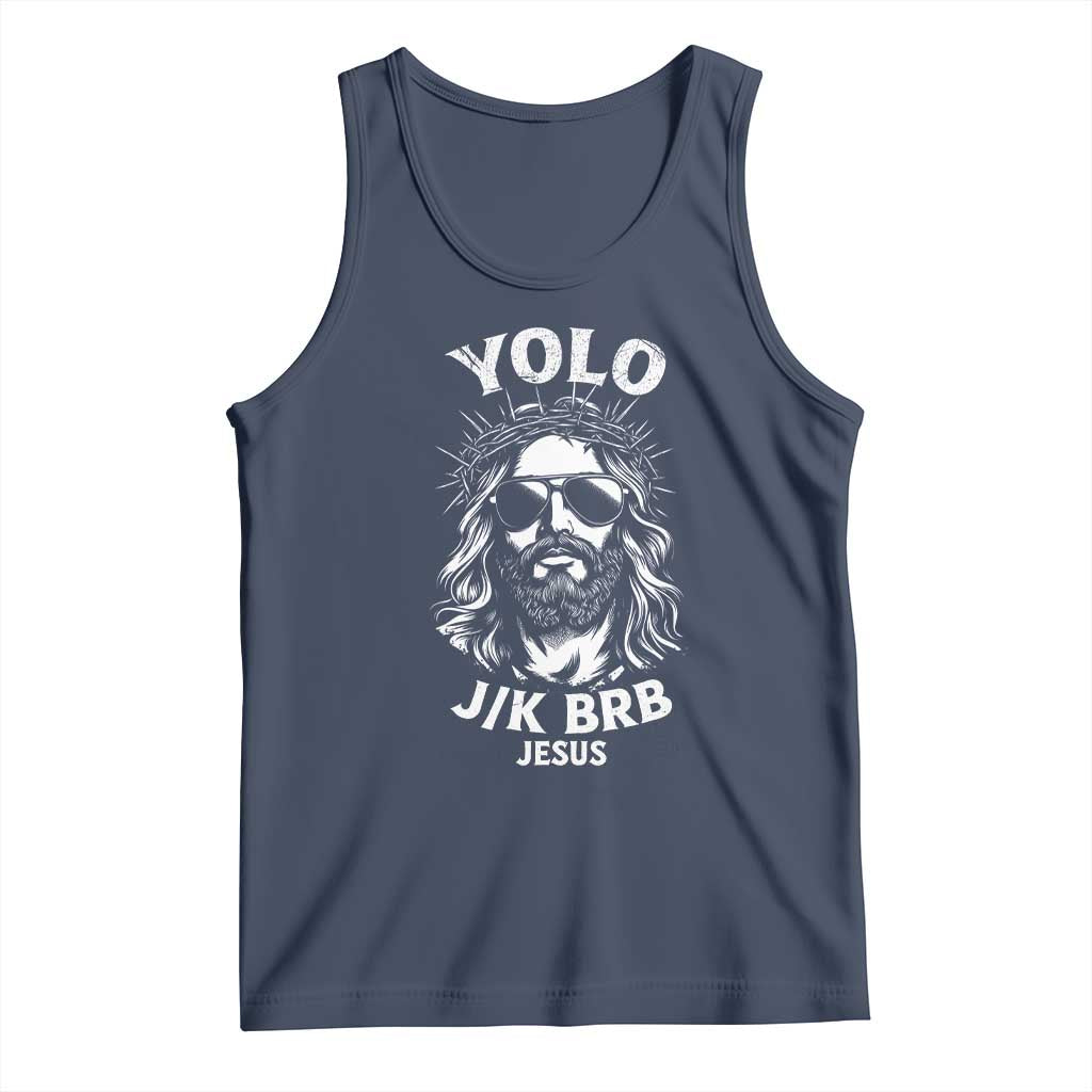 Yolo Jk BRB Jesus Tank Top Funny Easter Ressurection Christians TS10 Navy Print Your Wear