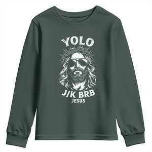 Yolo Jk BRB Jesus Youth Sweatshirt Funny Easter Ressurection Christians TS10 Dark Forest Green Print Your Wear